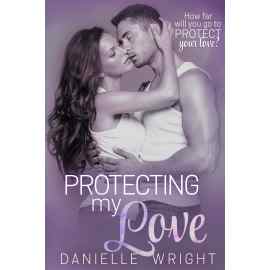 This Protecting My Love (Protectors #2) is made with love by Danielle Wright Romance! Shop more unique gift ideas today with Spots Initiatives, the best way to support creators.